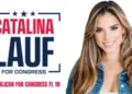 Who Is Catalina Lauf? What to Know About the Republican Running in Florida’s 19th District